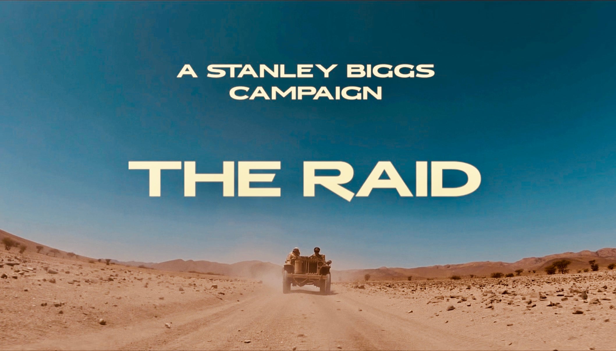 Load video: The Raid A Desert Campaign From Stanley Biggs